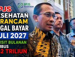 BPJS Kesehatan Terancam Gagal Bayar Juli 2027, Defisit Bulanan Tembus Rp2 Triliun