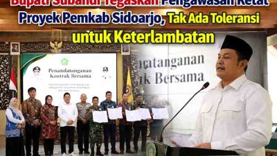 Bupati Subandi Tegaskan Pengawasan Ketat Proyek Pemkab Sidoarjo
