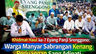 Khidmat Haul ke-7 Eyang Panji Srenggono: Warga Manyar Sabrangan Kenang Perjuangan Sang Adipati