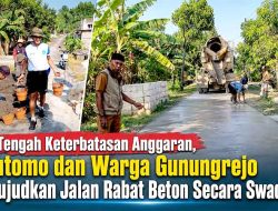 Di Tengah Keterbatasan Anggaran, Gutomo dan Warga Gunungrejo Wujudkan Jalan Rabat Beton Secara Swadaya