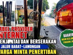 Kabel Provider Internet Menjuntai dan Berserakan di Jalur Babat–Lamongan, Warga Minta Penertiban