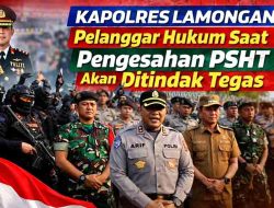 Kapolres Lamongan: Tidak Ada Negosiasi bagi Pelanggar Hukum Saat Pengesahan PSHT, Suro Harus Aman dan Damai