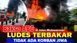 Bakso ABC di Jalan Mulawarman Ludes Terbakar, Tidak Ada Korban Jiwa