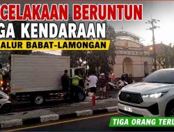 Kecelakaan Beruntun Tiga Kendaraan di Jalur Babat-Lamongan, Tiga Orang Terluka