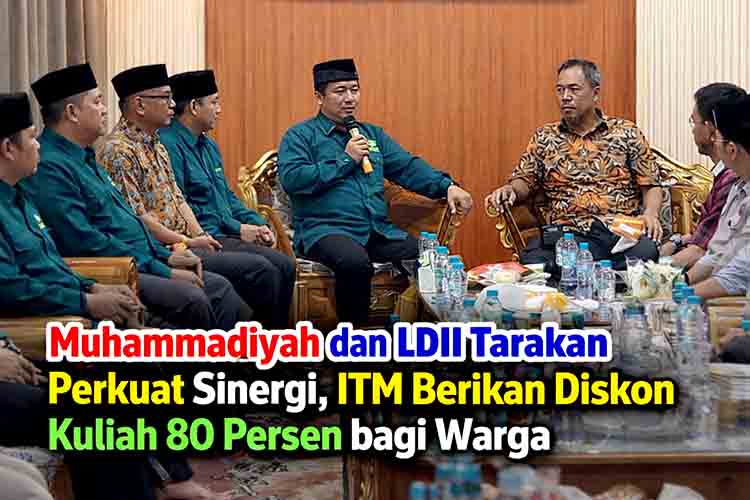 Muhammadiyah dan LDII Tarakan Perkuat Sinergi, ITM Berikan Diskon Kuliah 80 Persen bagi Warga