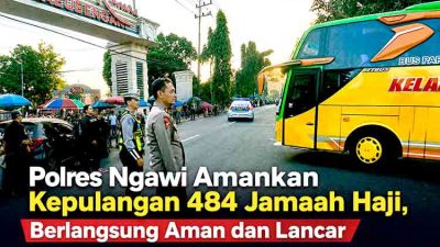 Polres Ngawi Amankan Kepulangan 484 Jamaah Haji, Berlangsung Aman dan Lancar