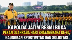 Kapolda Jatim Resmi Buka Pekan Olahraga Hari Bhayangkara ke-80, Gaungkan Sportivitas dan Soliditas