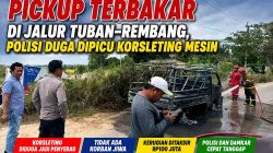 Pickup Terbakar di Jalur Tuban–Rembang, Polisi Duga Dipicu Korsleting Mesin