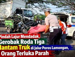 Pindah Lajur Mendadak, Gerobak Roda Tiga Hantam Truk di Jalur Poros Lamongan, 1 Orang Terluka Parah