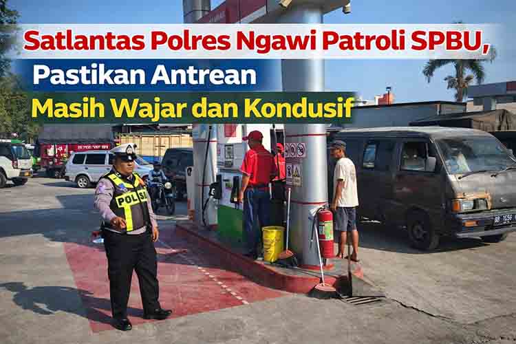 Satlantas Polres Ngawi Patroli SPBU Pastikan Antrean Masih Wajar dan Kondusif