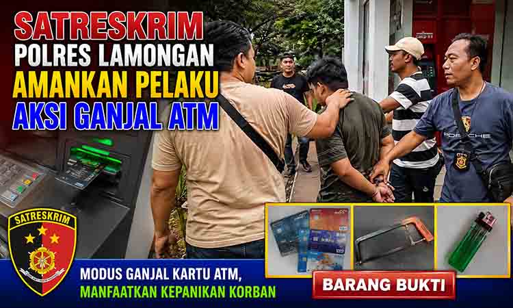 Satreskrim Polres Lamongan Amankan Pelaku Aksi Ganjal ATM