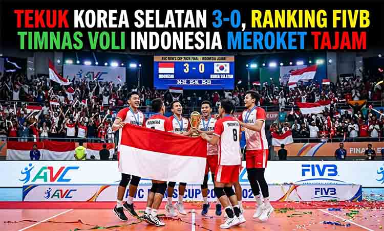 Tekuk Korea Selatan 3 0, Ranking FIVB Timnas Voli Indonesia Meroket Tajam