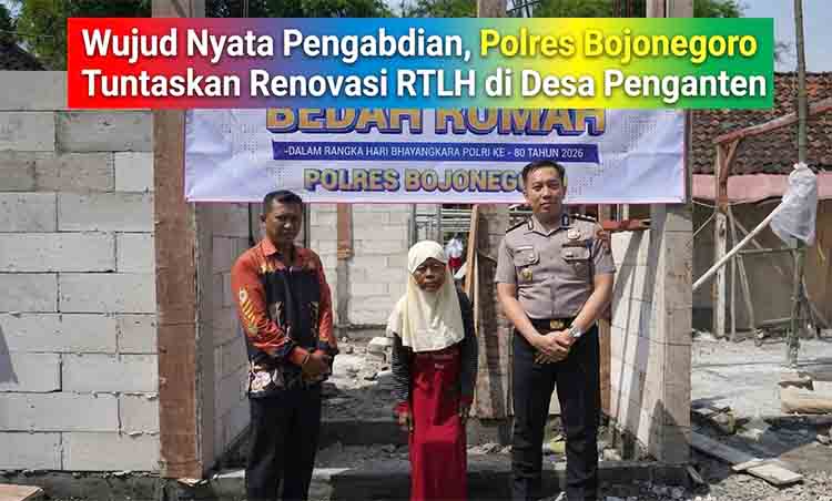 Wujud Nyata Pengabdian, Polres Bojonegoro Tuntaskan Renovasi RTLH di Desa Penganten