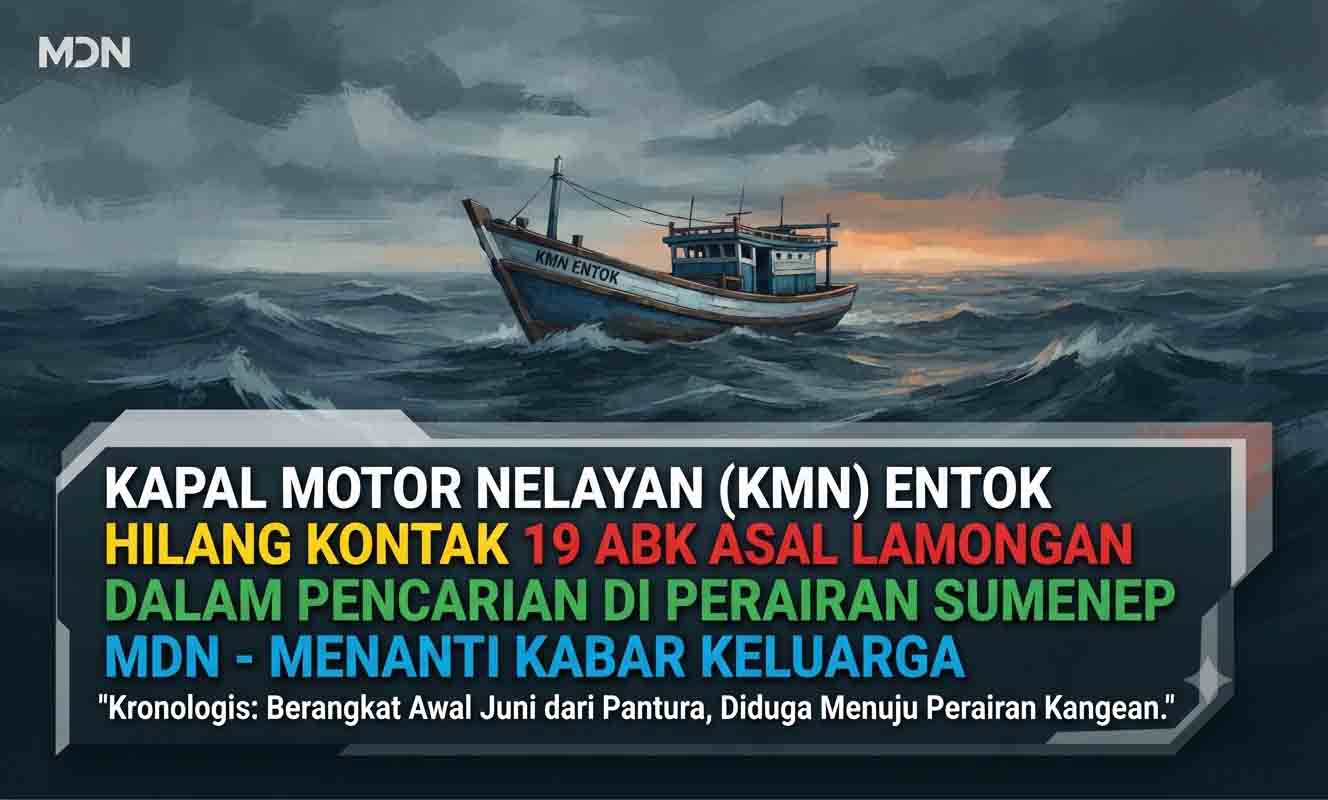 29 Hari Tanpa Kabar, Pencarian KMN Entok yang Mengangkut 19 ABK Lamongan Terus Diintensifkan