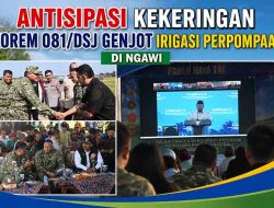 Antisipasi Kekeringan, Korem 081/DSJ Genjot Irigasi Perpompaan di Ngawi
