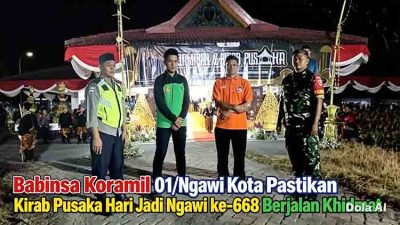 Babinsa Koramil 01/Ngawi Kota Pastikan Kirab Pusaka Hari Jadi Ngawi ke-668 Berjalan Khidmat