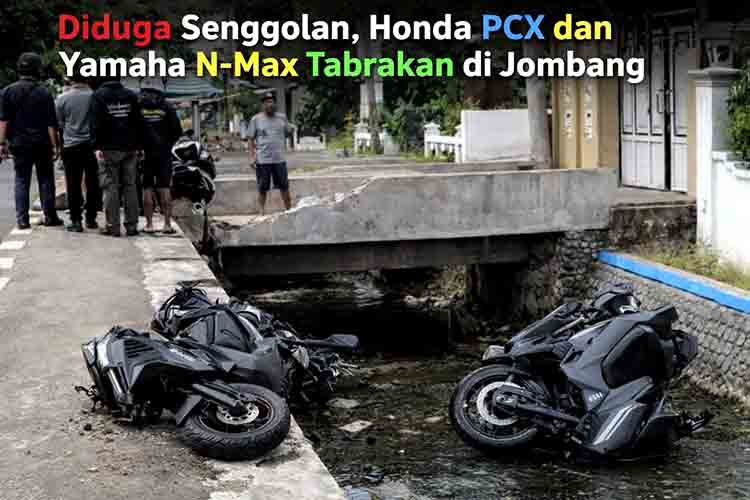 Diduga Senggolan, Honda PCX dan Yamaha N Max Tabrakan di Jombang