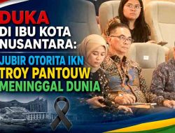 Duka di Ibu Kota Nusantara: Jubir Otorita IKN Troy Pantouw Meninggal Dunia