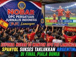 Gemuruh Nobar di Kantor DPC PJI Lamongan, Spanyol Tumbangkan Argentina di Final Piala Dunia