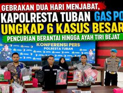 Gebrakan Dua Hari Menjabat, Kapolresta Tuban Gas Pol Ungkap 6 Kasus Besar: Pencurian Berantai hingga Ayah Tiri Bejat