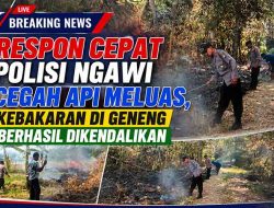 Respon Cepat Polisi Ngawi Cegah Api Meluas, Kebakaran di Geneng Berhasil Dikendalikan