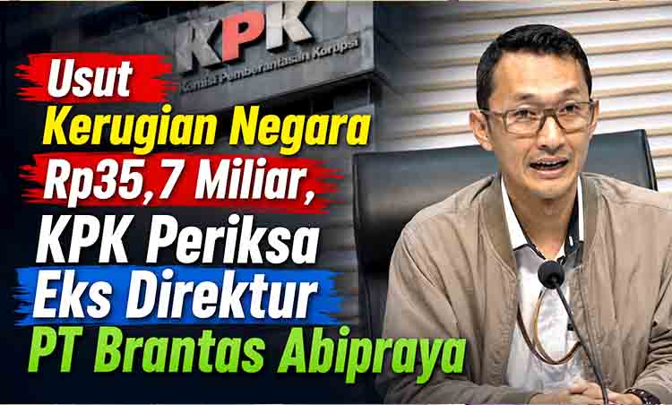 KPK periksa eks direktur Brantas Abipraya