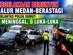 Rem Blong Truk Air Mineral Picu Tabrakan Beruntun 9 Kendaraan di Sibolangit, 4 Tewas