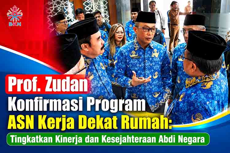 Konfirmasi Program ASN Kerja Dekat Rumah