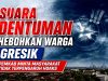 Suara Dentuman Hebohkan Warga Gresik, Pemkab Minta Masyarakat Tidak Terpengaruh Hoaks