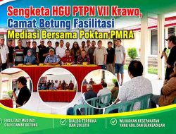 Sengketa HGU PTPN VII Krawo, Camat Betung Fasilitasi Mediasi Bersama Poktan PMRA