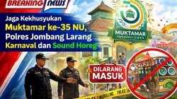 Jaga Kekhusyukan Muktamar ke-35 NU, Polres Jombang Larang Karnaval dan Sound Horeg