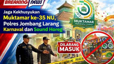 Muktamar NU 2026, Polres Jombang, Sound Horeg, Ponpes Tambakberas, Berita Jombang
