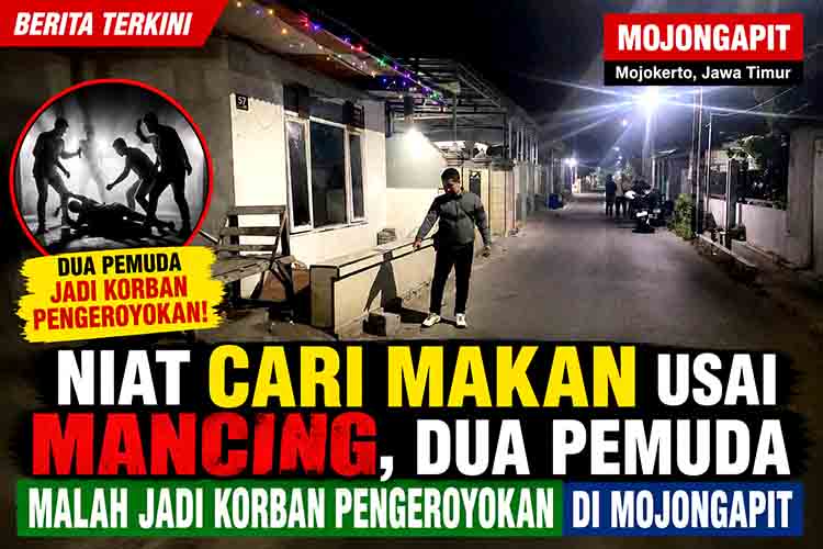 Niat Cari Makan Usai Mancing, Dua Pemuda Malah Jadi Korban Pengeroyokan di Mojongapit