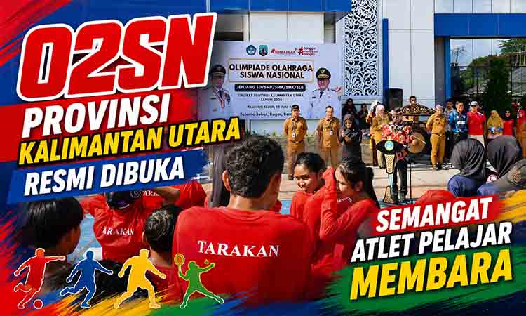 O2SN Kalimantan Utara resmi dibuka