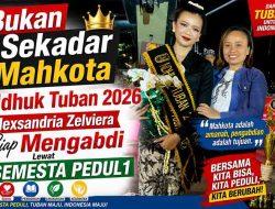 Bukan Sekadar Mahkota, Ndhuk Tuban 2026 Alexsandria Zelviera Siap Mengabdi Lewat SEMESTA PEDUL1