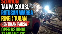Kesabaran Habis, Warga Karanglo Tuban Blokade Akses Tambang Semen Indonesia Akibat Debu Pekat