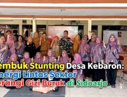 Rembuk Stunting Desa Kebaron: Sinergi Lintas Sektor Perangi Gizi Buruk di Sidoarjo