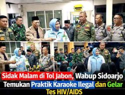 Sidak Malam di Tol Jabon, Wabup Sidoarjo Temukan Praktik Karaoke Ilegal dan Gelar Tes HIV/AIDS