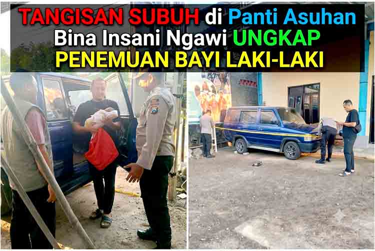 Tangisan Subuh di Panti Asuhan Bina Insani Ngawi Ungkap Penemuan Bayi Laki Laki