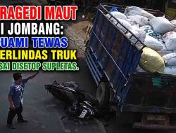 Tragedi Maut di Jombang: Suami Tewas Terlindas Truk Usai Disetop Supeltas