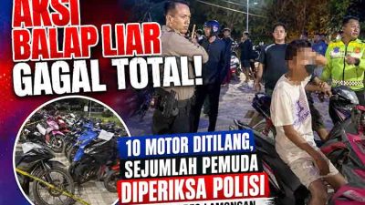 Aksi Balap Liar Dini Hari Dibubarkan, Polres Lamongan Amankan 10 Motor Tak Standar