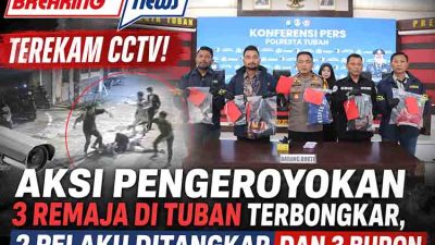 Terekam CCTV! Aksi Pengeroyokan 3 Remaja di Tuban Terbongkar, 2 Pelaku Ditangkap dan 3 Buron