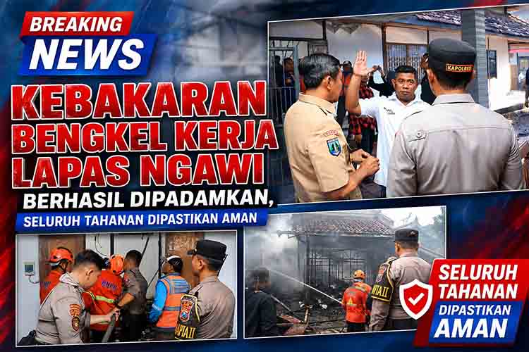 Bengkel Kerja Lapas Ngawi Terbakar