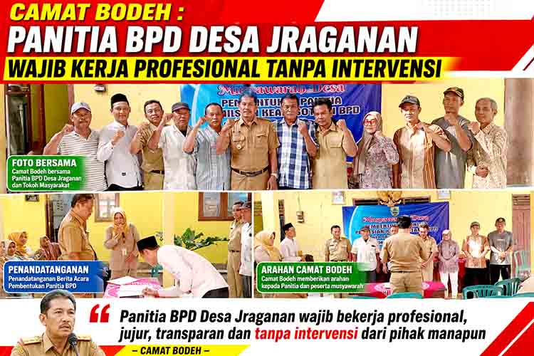 Camat Bodeh Panitia BPD Desa Jraganan Wajib Kerja Profesional Tanpa Intervensi