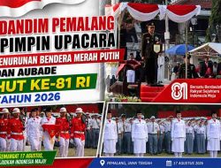 Dandim Pemalang Pimpin Upacara Penurunan Bendera Merah Putih dan Aubade HUT Ke-81 RI Tahun 2026