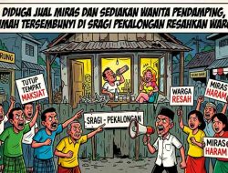 Diduga Jual Miras dan Sediakan Wanita Pendamping, Rumah Tersembunyi di Sragi Pekalongan Resahkan Warga