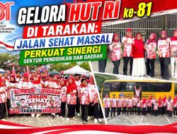 Gelora HUT RI ke-81 di Tarakan: Jalan Sehat Massal Perkuat Sinergi Sektor Pendidikan dan Daerah