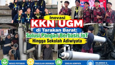 Inovasi KKN UGM di Tarakan Barat: Solusi Pangan Berbasis IoT Hingga Sekolah Adiwiyata