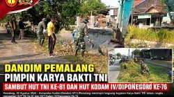 Dandim Pemalang Pimpin Karya Bakti TNI Sambut HUT TNI Ke-81 dan HUT Kodam IV/Diponegoro Ke-76