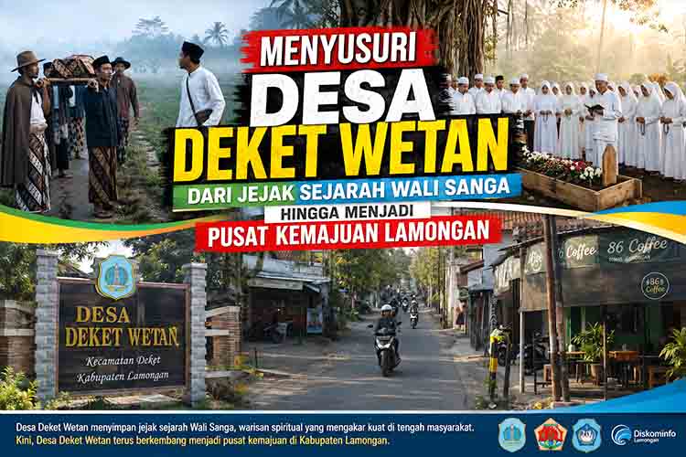 Menelisik Deket Wetan Lamongan Dari Jejak Trah Sunan Ampel hingga Menjadi Pusat Ekonomi Strategis